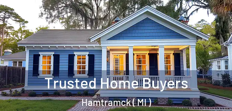  Trusted Home Buyers Hamtramck ( MI )
