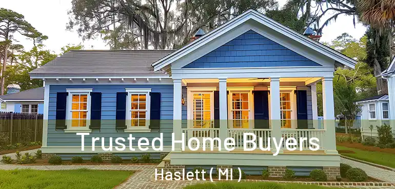  Trusted Home Buyers Haslett ( MI )