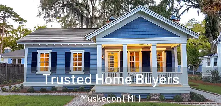  Trusted Home Buyers Muskegon ( MI )