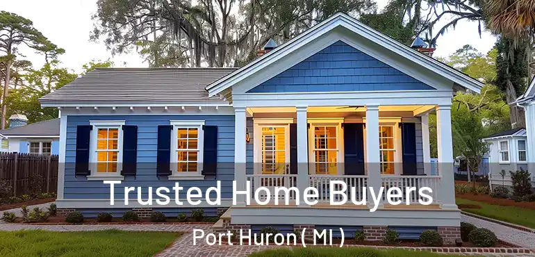  Trusted Home Buyers Port Huron ( MI )