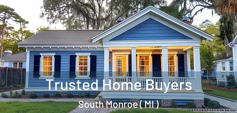  Trusted Home Buyers South Monroe ( MI )