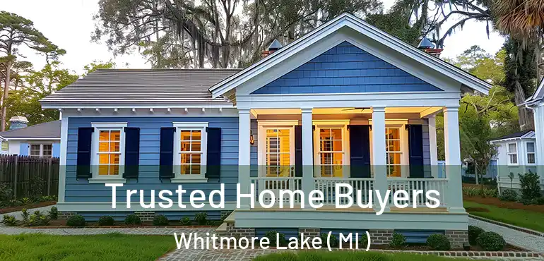  Trusted Home Buyers Whitmore Lake ( MI )
