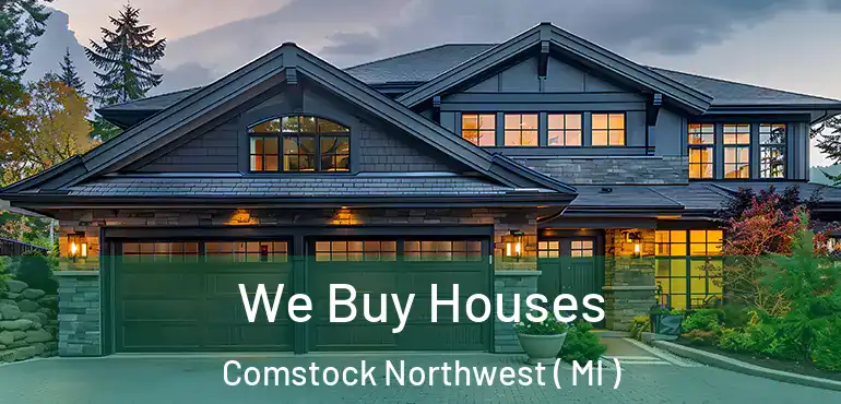  We Buy Houses Comstock Northwest ( MI )