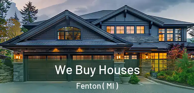  We Buy Houses Fenton ( MI )