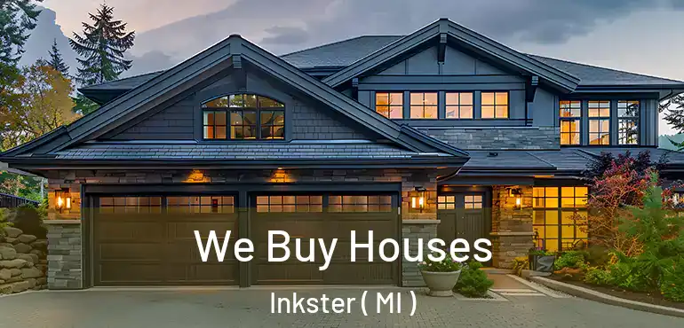  We Buy Houses Inkster ( MI )