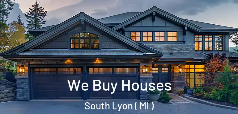  We Buy Houses South Lyon ( MI )