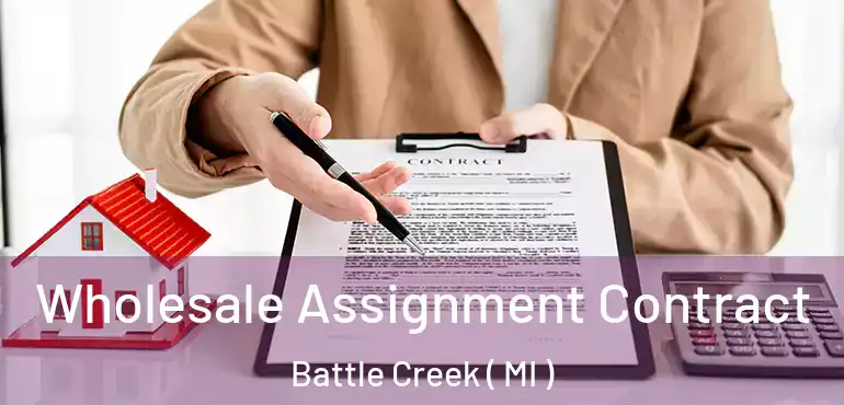  Wholesale Assignment Contract Battle Creek ( MI )