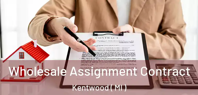  Wholesale Assignment Contract Kentwood ( MI )