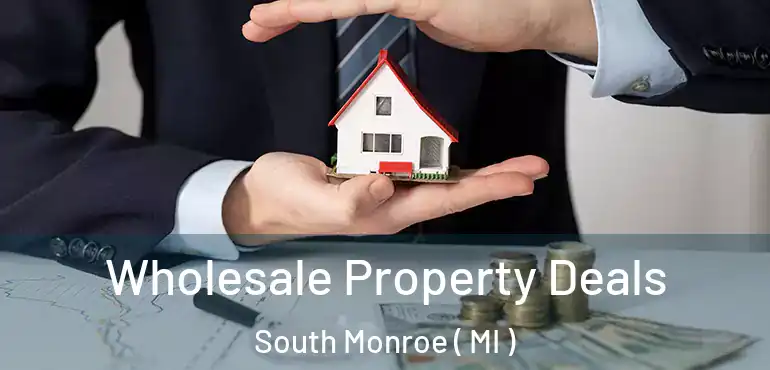  Wholesale Property Deals South Monroe ( MI )