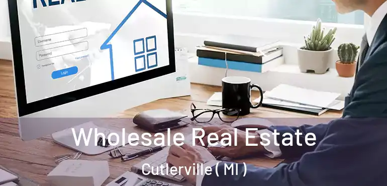  Wholesale Real Estate Cutlerville ( MI )